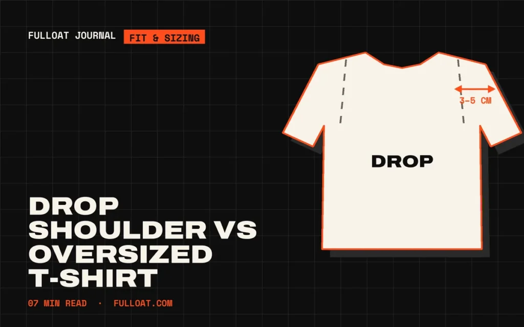 Drop shoulder vs oversized t-shirt: shoulder seam 3–5 cm below the natural shoulder